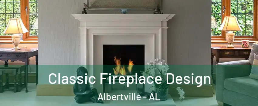  Classic Fireplace Design Albertville - AL