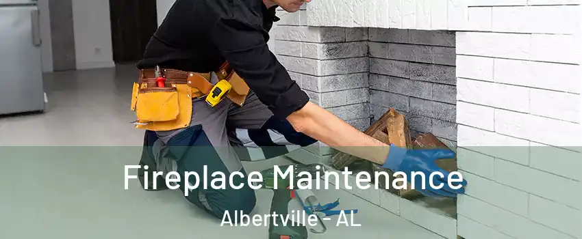  Fireplace Maintenance Albertville - AL