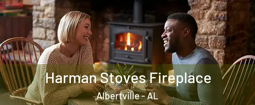 Harman Stoves Fireplace Albertville - AL