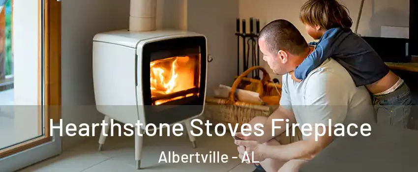  Hearthstone Stoves Fireplace Albertville - AL