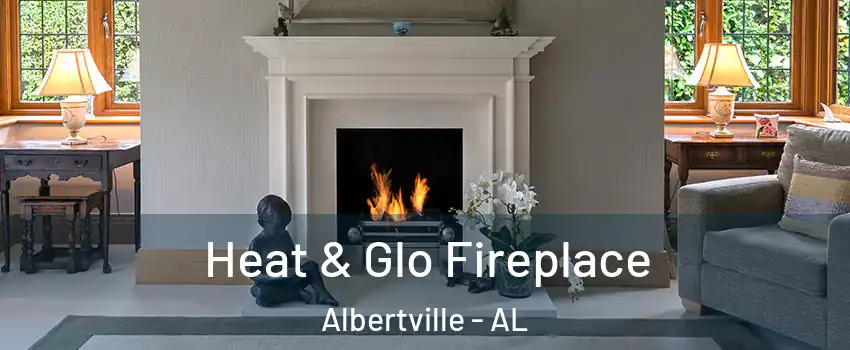  Heat & Glo Fireplace Albertville - AL