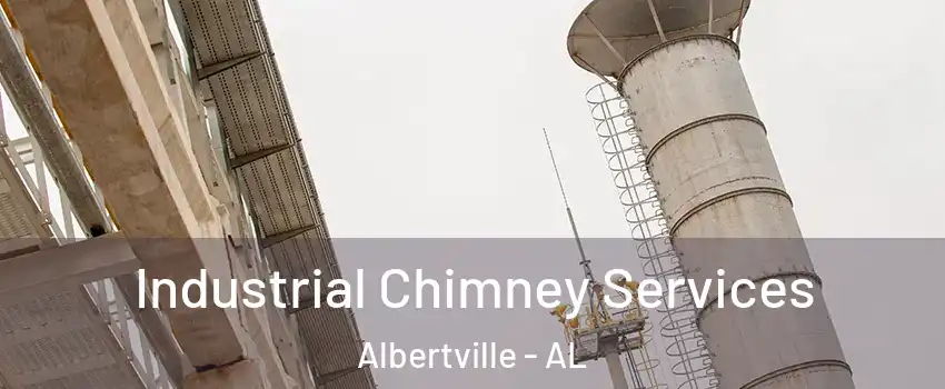  Industrial Chimney Services Albertville - AL