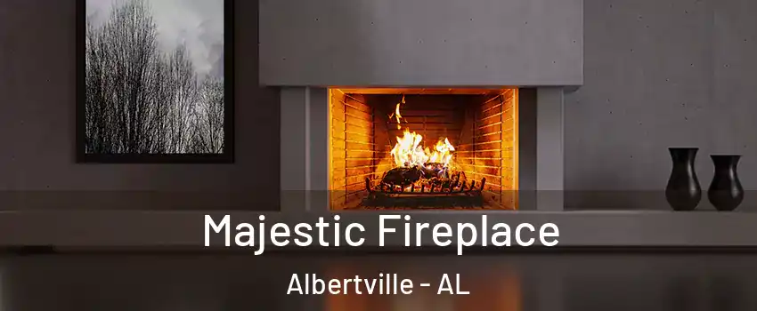  Majestic Fireplace Albertville - AL