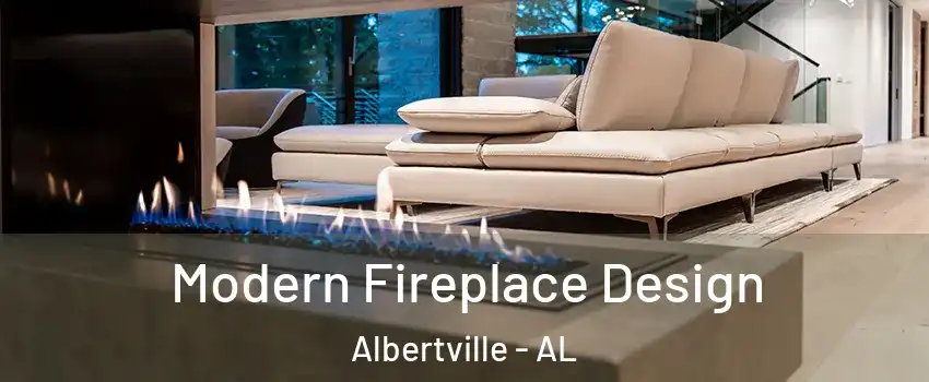  Modern Fireplace Design Albertville - AL