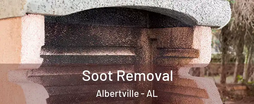  Soot Removal Albertville - AL